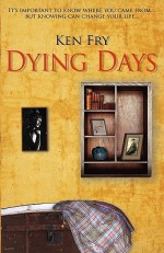 Dying Days - Ken Fry