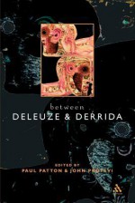 Between Deleuze and Derrida - John Protevi