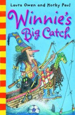 Winnie's Big Catch - Laura Owen, Korky Paul