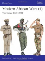 Modern African Wars (4): The Congo 1960-2002 - Peter Abbott