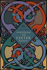 Unriddling the Exeter Riddles - Patrick J. Murphy