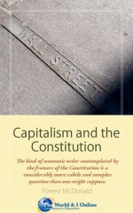 Capitalism and the Constitution - Forrest McDonald