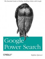 Google Power Search - Stephan Spencer