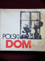 Polski dom - Małgorzata Szejnert, Szymon Kobyliński, Mira Michałowska, Teresa Kuczyńska, Wiktor Zin, Jerzy Piotrowski, Barbara Tryfan, Danuta Markowska, Tomasz Domaniewski, Anna Bratkowska, Jan Kalkowski