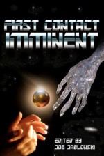 First Contact Imminent - Tony Thorne, Frank Roger, Val Muller, Arthur Carey, Dorothy Davies, A.J. French, Dave Fragments, Joe Jablonski, Larry Lefkowitz, Vincent Morgan, Steven Gepp, Barry Rosenburg, C.B. Droege, Earl T. Roske, Erick William Mertz, Raplh Greco, J.S. Reinhardt, Roselyn Silverman, N