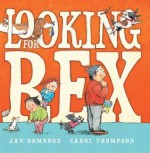 Looking for Rex. Jan Ormerod and Carol Thompson - Jan Ormerod