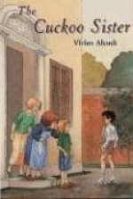 The Cuckoo Sister - Vivien Alcock