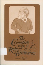 The Complete Works of Robert Browning Volume XII - Robert Browning, Paul Turner, Rita Patteson