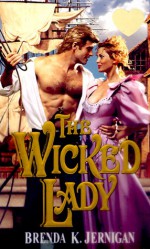 The Wicked Lady - Brenda Jernigan