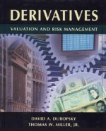 Derivatives: Valuation and Risk Management - David A. Dubofsky, Thomas W. Miller