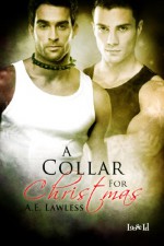 A Collar for Christmas - A.E. Lawless