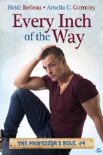 Every Inch of the Way - Heidi Belleau, Amelia C. Gormley