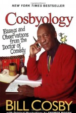 Cosbyology: Essays and Observations from the Doctor of Comedy - Bill Cosby, George Booth