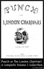 Punch or the London Charivari (19th century British humor magazine) Complete Volume 1 Collection - Henry Mayhew