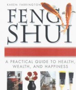 Feng Shui:Practical Gt Heal - Karen Farrington