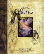 Good Faeries Bad Faeries - Brian Froud