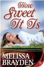 How Sweet It Is - Melissa Brayden