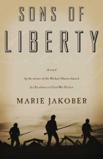 Sons of Liberty - Marie Jakober