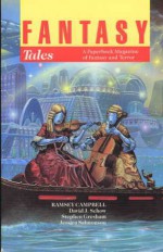 Fantasy Tales. Vol. 11, No. 3 - Stephen Jones, Jon Bye, Ramsey Campbell, Stephen Gresham, Alan W. Lear, Jessica Amanda Salmonson, David J. Schow, Charles Whateley