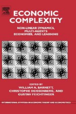 Economic Complexity: Non-Linear Dynamics, Multi-Agents Economies and Learning - William A. Barnett