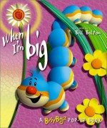 When I'm Big (Busy Bugz Pop-Up Books) - Christine Tagg