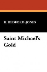 Saint Michael's Gold - H. Bedford-Jones