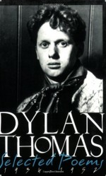 Selected Poems 1934-1952, New Revised Edition - Dylan Thomas