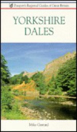 Yorkshire Dales: Guides of Great Britain - Mike Gerrard