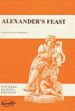 Alexander's Feast, Or, the Power of Musick - Georg Friedrich Händel, Donald Burrows