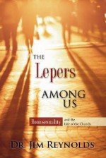 The Lepers Among Us - Jim Reynolds