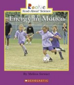 Energy in Motion (Rookie Read-About Science) - Melissa Stewart