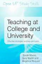 Teaching at College and University: Effective Strategies and Key Principles - Sarah Moore