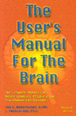 The User's Manual for the Brain (Vol 1) - Bob G. Bodenhamer