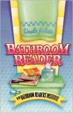 Uncle John's Bathroom Reader - Bathroom Readers' Institute