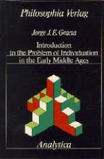 Introduction to the Problem of Individuation in the Early Middle Ages - Jorge J.E. Gracia