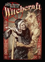 The Dark Horse Book of Witchcraft - Scott Allie