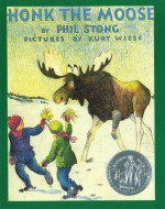 Honk the Moose - Phil Stong, Kurt Wiese