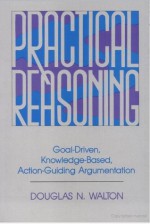 Practical Reasoning: Goal Driven, Knowledge Based, Action Guiding Argumentation - Douglas N. Walton