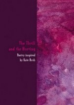 The Thrill & The Hurting: Poems and Art Inspired by Kate Bush - Collin Kelley, Dave Shaw