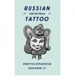 Russian Criminal Tattoo Encyclopaedia Volume II - Danzig Baldaev, Anne Applebaum