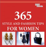 365 Style and Fashion Tips for Women - Claudia Piras, Bernhard Roetzel