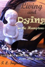 Living and Dying in the Hamptons - T.L. Ingham