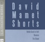 David Mamet Shorts: Bobby Gould in Hell/Reunion/The Shawl - David Mamet, Gus Buktenica, Dale Calandia, Marilou Henner, John Mahoney