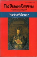 The Dragon Empress: Life and Times of Tz'u-Hsi, Empress Dowager of China, 1835-1908 - Marina Warner