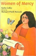 Women Of Mercy - Kathy Coffey, Michael O'Neill McGrath