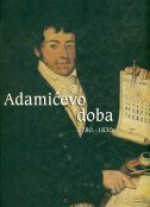 Adamićevo doba - Ervin Dubrović, Joszef Berkesz, Vlasta Hrvatin, Istog Žorž, Irvin Lukežić, Josip Seršić, Veselin Kostić, Nenad Labus, Boris Zakošek, Imre Ress, William Klinger, Malcolm Scott Hardy, Igor Žic