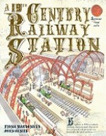 A 19th Century Railway Station (Inside Story) - Fiona MacDonald, John James