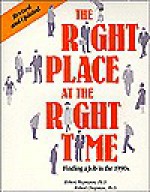 The Right Place at the Right Time: Finding a Job in the 1990s - Robert Wegmann, Robert Chapman