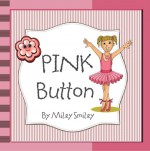 Children's bedtime stories: "Pink Button" (Children's books for ages 3-7) - Miley Smiley