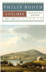 Lifelines: Selected Poems 1950-1999 - Philip Booth